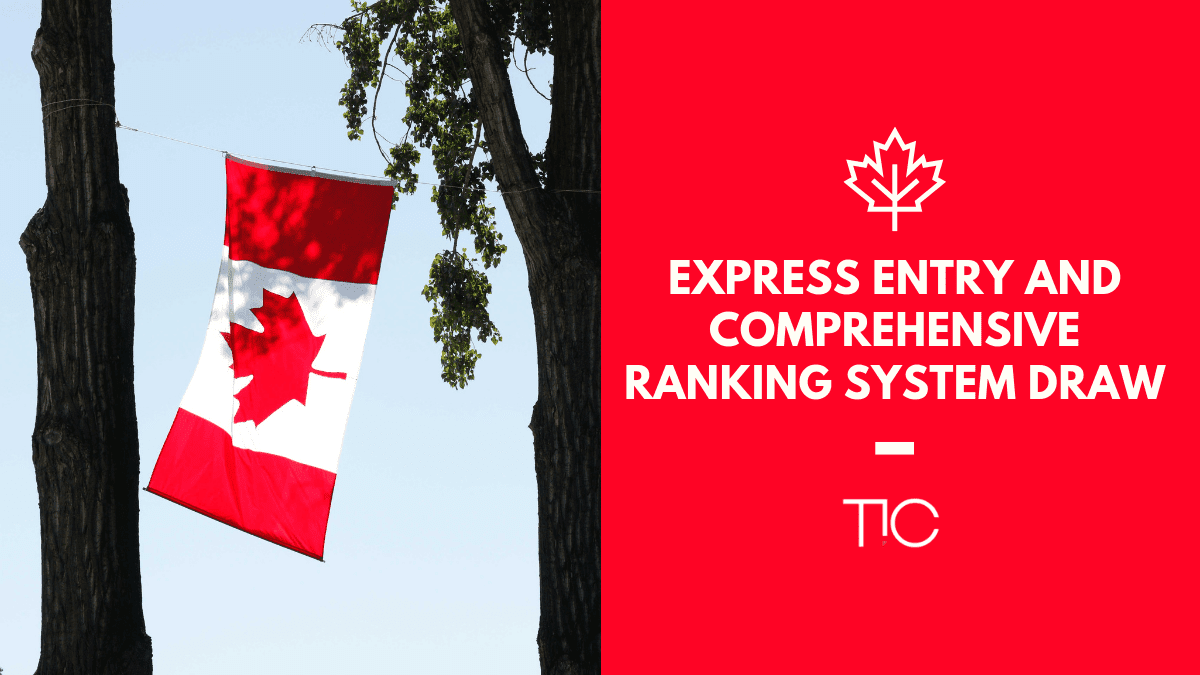 Express Entry and Comprehensive Ranking System Draw