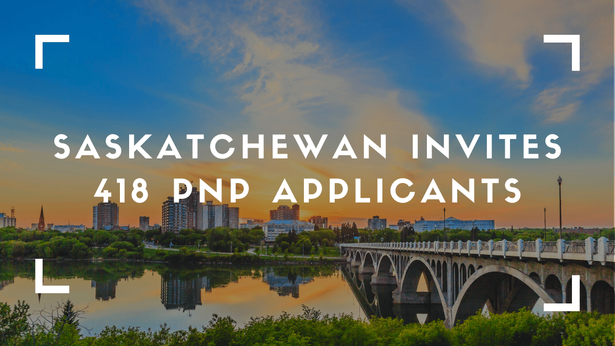 Express Entry Draw – Saskatchewan Invites 418 PNP Applicants