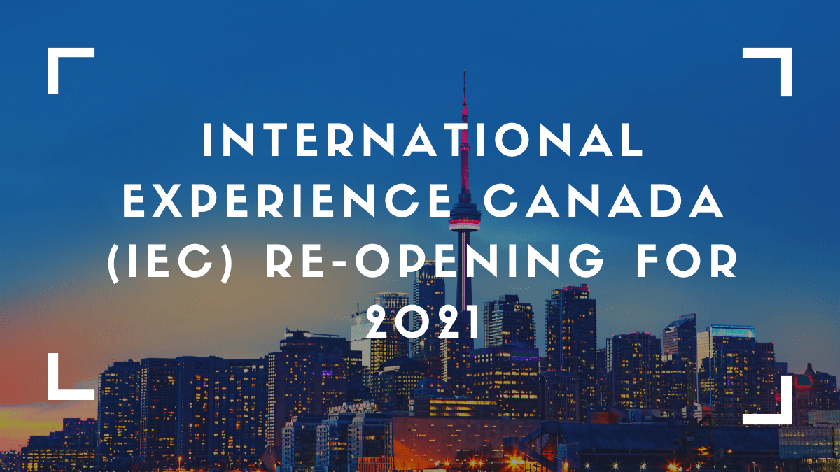 Canada Jobs from India – International Experience Canada (IEC) Re-Opening For 2021